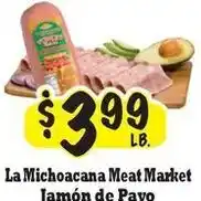 La Michoacana La michoacana meat market jamón de pavo offer