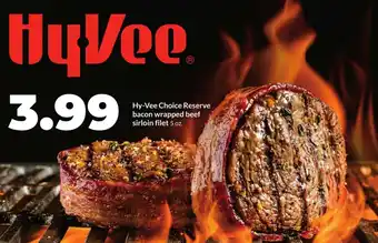 Hy-Vee Reserve bacon wrapped beef sirloin filet offer