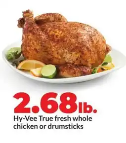 Hy-Vee Hy-vee true fresh whole chicken or drumsticks offer