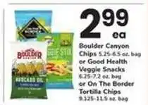 Safeway Boulder Canyon Chips or Good Health Veggie Snacks or On The Border Tortilla Chips offer