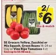 Winn Dixie SE Grocers Yellow, Zucchini or Mix Squash, Green Beans or Vine Ripe Tomatoes offer
