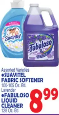 Bravo Supermarkets SUAVITEL FABRIC SOFTENER 100-105 Oz. Btl. Lavender, FABULOSO LIQUID CLEANER 128 Oz. Btl offer
