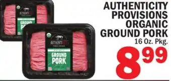 Bravo Supermarkets AUTHENTICITY PROVISIONS ORGANIC GROUND PORK offer