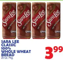Bravo Supermarkets SARA LEE CLASSIC 100% WHOLE WHEAT BREAD offer