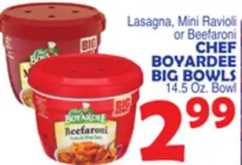 Bravo Supermarkets CHEF BOYARDEE BIG BOWLS offer
