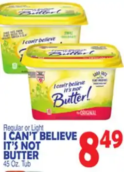 Bravo Supermarkets I CAN'T BELIEVE IT'S NOT BUTTER offer