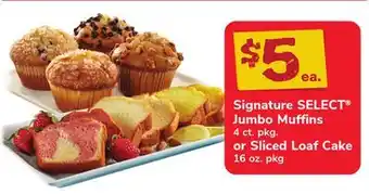 ACME Signature SELECT Jumbo Muffins 4 ct. pkg. or Sliced Loaf Cake 16 oz. pkg offer