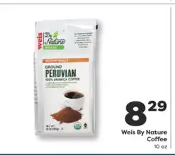 Weis Markets Weis By Nature Coffee offer