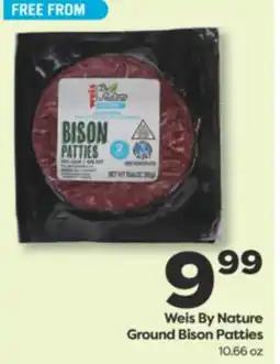 Weis Markets Weis By Nature Ground Bison Patties offer