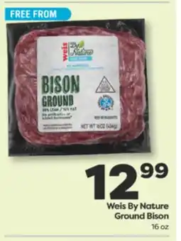 Weis Markets Weis By Nature Ground Bison offer