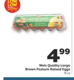 Weis Markets Weis Quality Large Brown Pasture Raised Eggs offer