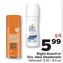 Weis Markets Right Guard or Dry Idea Deodorant offer