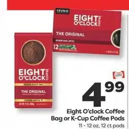 Weis Markets Eight O'clock Coffee Bag or K-Cup Coffee Pods offer