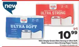 Weis Markets Weis Simply Great Ultra Strong or Ultra Soft Bath Tissue or Ultra Strong Paper Towels offer