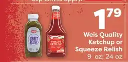 Weis Markets Weis Quality Ketchup or Squeeze Relish offer