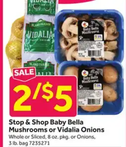 Stop&Shop Stop & Shop Baby Bella Mushrooms or Vidalia Onions offer