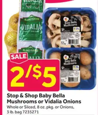 Stop&Shop Stop & Shop Baby Bella Mushrooms or Vidalia Onions offer
