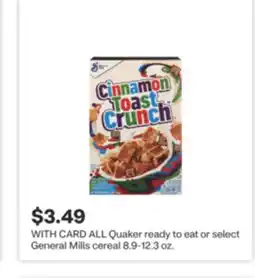 CVS ALL Quaker ready to eat or select General Mills cereal 8.9-12.3 oz offer