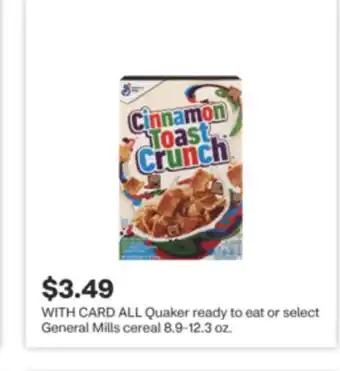 CVS ALL Quaker ready to eat or select General Mills cereal 8.9-12.3 oz offer