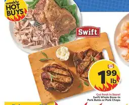 Weis Markets Swift Whole Bone-In Pork Butts or Pork Chops offer