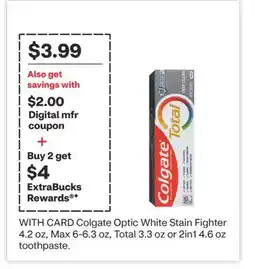 CVS Colgate Optic White Stain Fighter 4.2 oz, Max 6-6.3 oz, Total 3.3 oz or 2in1 4.6 oz toothpaste offer