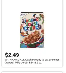 CVS ALL Quaker ready to eat or select General Mills cereal 8.9-12.3 oz offer