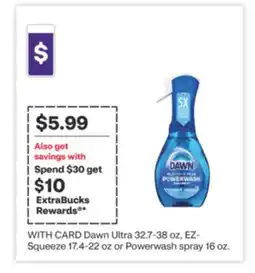CVS Dawn Ultra 32.7-38 oz, EZ-Squeeze 17.4-22 oz or Powerwash spray 16 oz offer