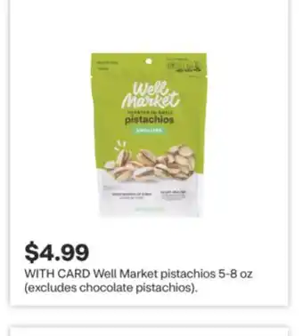 CVS Well Market pistachios 5-8 oz offer