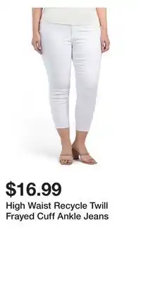 TJ Maxx High Waist Recycle Twill Frayed Cuff Ankle Jeans offer