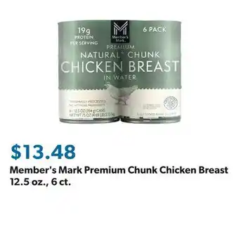 Sam's Club Member's Mark Premium Chunk Chicken Breast 12.5 oz., 6 ct offer