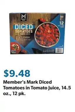 Sam's Club Member's Mark Diced Tomatoes in Tomato Juice, 14.5 oz., 12 pk offer