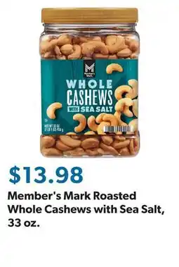 Sam's Club Member's Mark Roasted Whole Cashews with Sea Salt, 33 oz offer