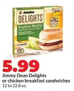 Hy-Vee Jimmy Dean Delights or chicken breakfast sandwiches offer