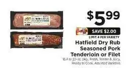ShopRite Hatfield Dry Rub Seasoned Pork Tenderloin or Filet offer