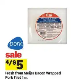 Meijer Fresh from Meijer Bacon Wrapped Pork Filet offer