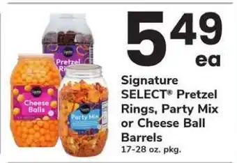 Safeway Signature SELECT Pretzel Rings, Party Mix or Cheese Ball Barrels offer