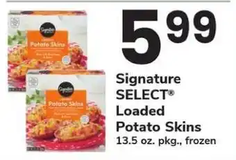 Safeway Signature SELECT Loaded Potato Skins offer