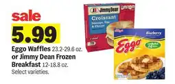 Meijer Eggo Waffles 23.2-29.6 oz. or Jimmy Dean Frozen Breakfast 12-18.8 oz offer