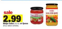 Meijer Meijer Salsa 15.5 oz. or Queso 23 oz offer