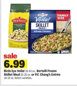 Meijer Birds Eye Voila! 35-42 oz., Bertolli Frozen Skillet Meal 22-25 oz. or P. F. Chang's Entrée 18-22 oz offer