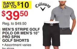 Dunham's Sports CALLAWAY MEN'S STRIPE GOLF POLO OR MEN'S 10 PRO SPIN GOLF SHORTS offer