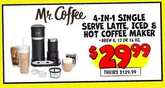 Ollie's Mr. Coffee 4-IN-1 SINGLE SERVE LATTE, ICED & HOT COFFEE MAKER offer