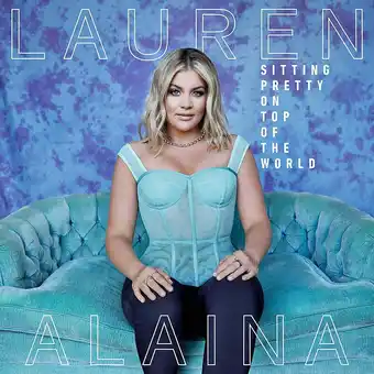 Walmart Lauren Alaina - Sitting Pretty On Top Of The World - Music & Performance - CD offer