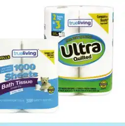 Dollar General True Living Paper Towels Ultra Single Plus 2 rolls or Bath Tissue 1000 Sheets 4 rolls offer