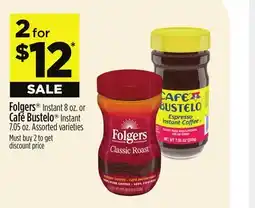 Dollar General Folgers Instant 8 oz. or Café Bustelo Instant 7.05 oz offer
