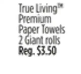 Dollar General True Living Premium Paper Towels offer