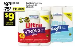Dollar General True Living Bath Tissue Ultra Strong or Soft offer