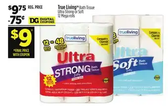 Dollar General True Living Bath Tissue Ultra Strong or Soft offer