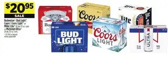 Dollar General Budweiser , Bud Light , Coors , Coors Light or Miller Lite or Michelob Ultra offer