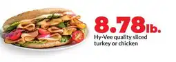 Hy-Vee Hy-Vee quality sliced turkey or chicken offer